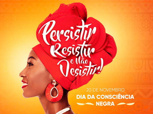 20 de Novembro - Dia Nacional da Consciência Negra