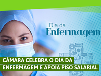 Câmara celebra o Dia da Enfermagem e apoia piso salarial