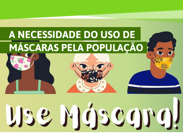 Câmara reforça a necessidade do uso de máscaras pela população