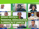 Sessão destaca pandemia, desigualdade, iluminação e limpeza