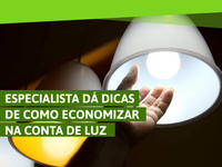 Especialista dá dicas de como economizar na conta de luz